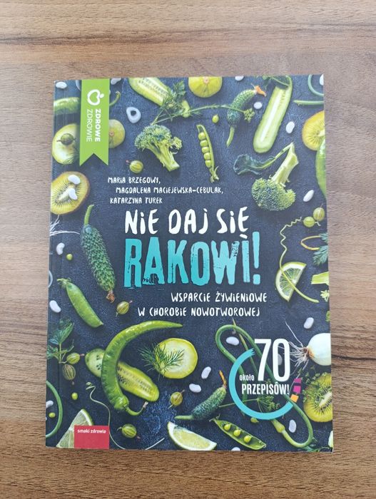 "Nie daj się rakowi" M.Brzegowy, M.Cebulak, K.Turek