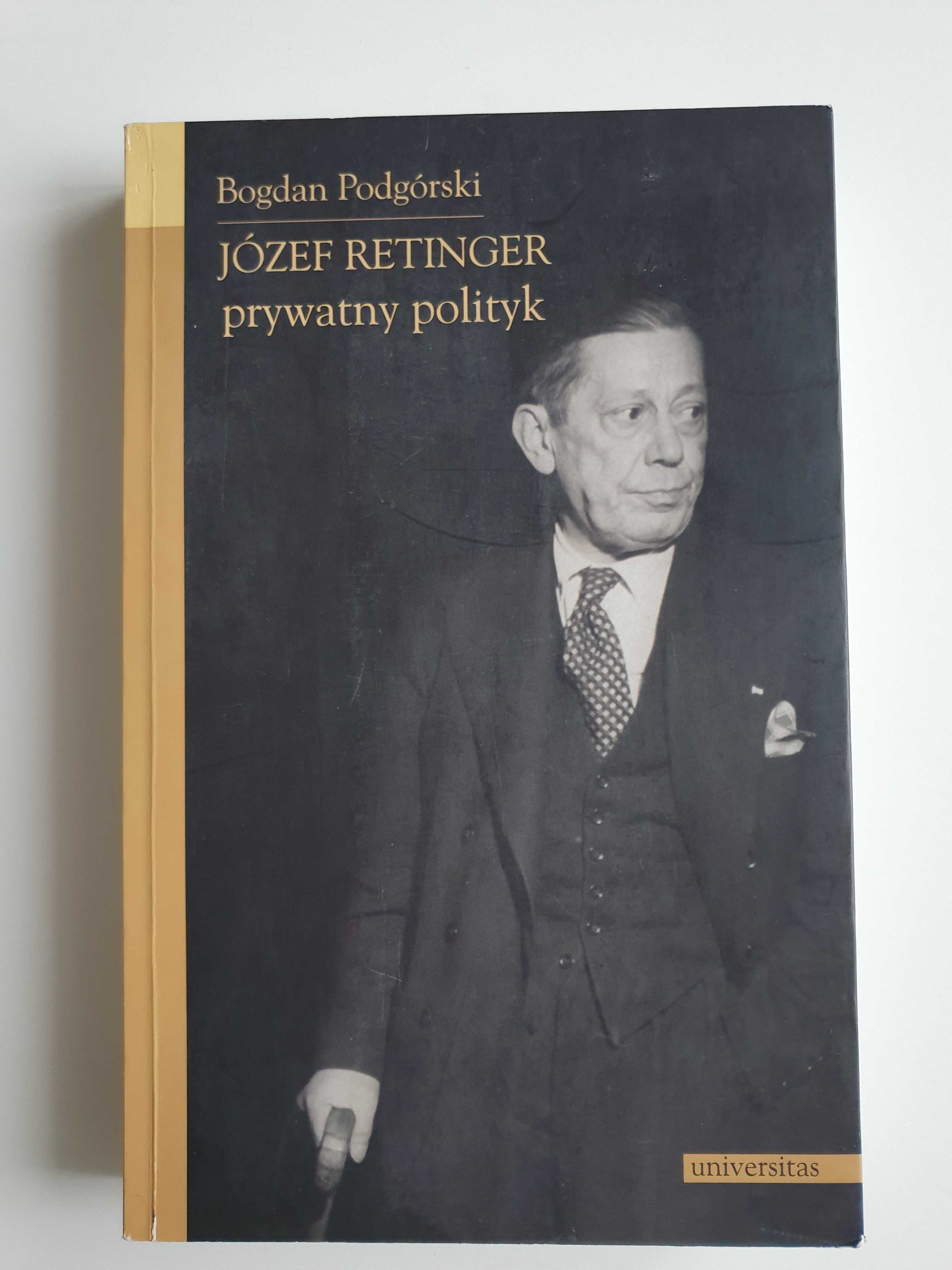 Józef Retinger - prywatny polityk Bogdan Podgórski