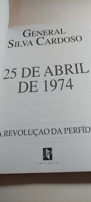 25 de Abril de 1974, A Revolução da Perfídia - General Silva Cardoso