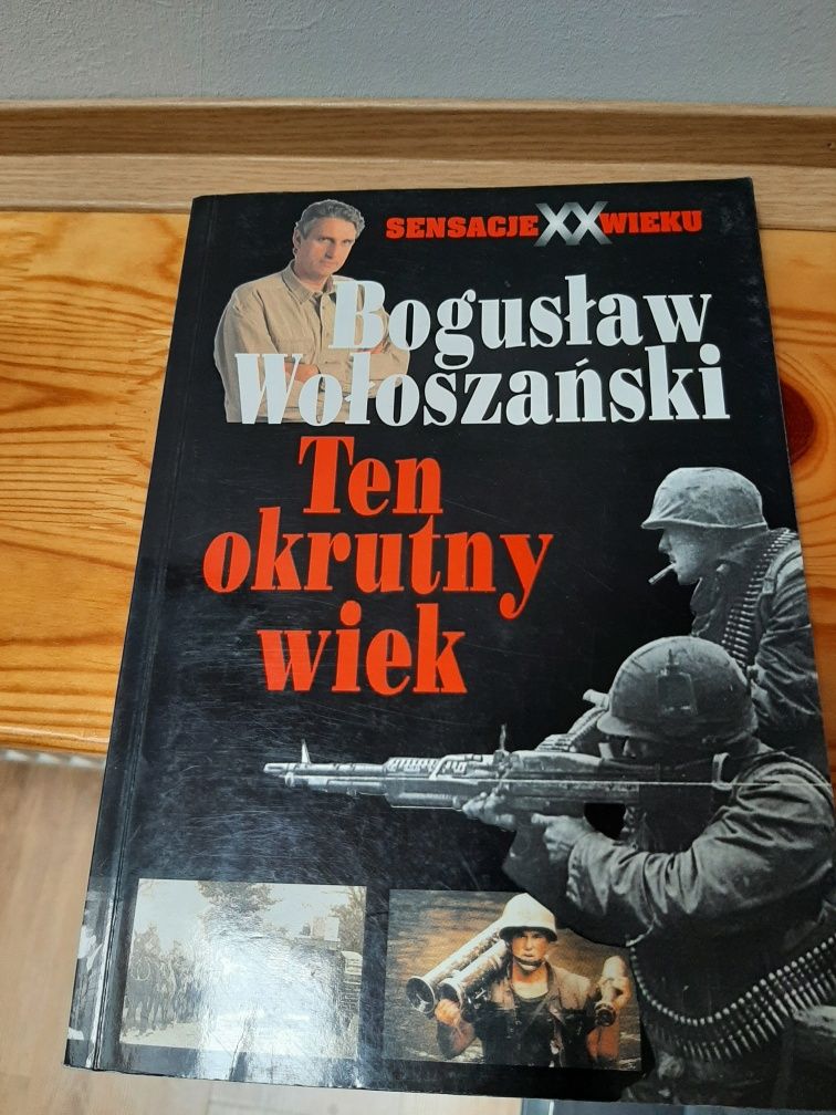 Ten Okrutny Wiek Bogusława Woloszyńskiego