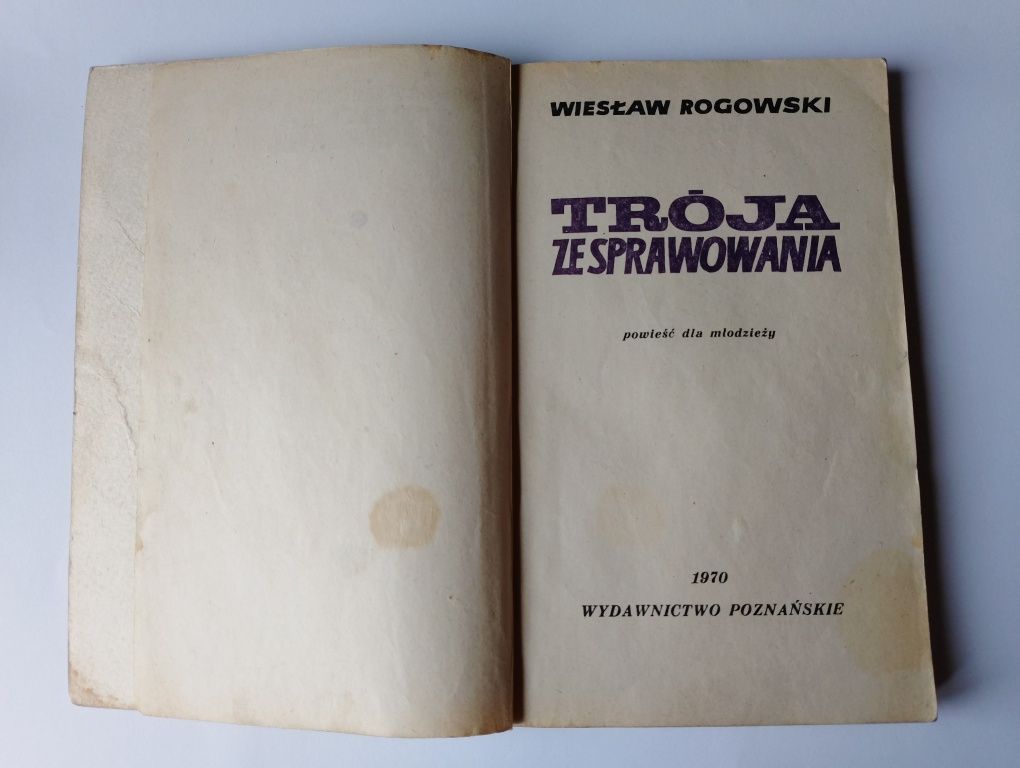 KSIĄŻKA "Trója ze sprawowania" Wiesław Rogowski, powieść dla młodzieży