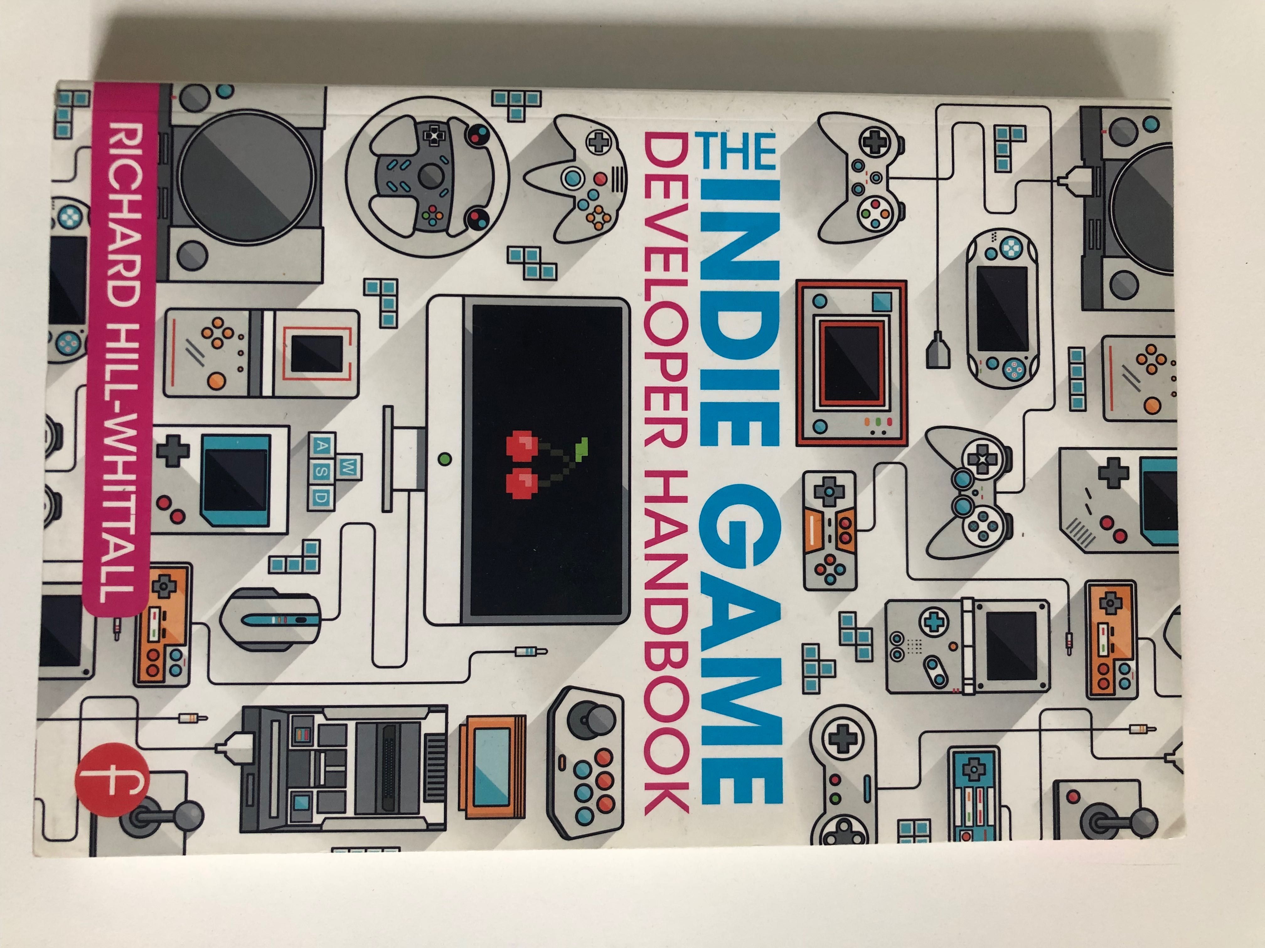 Książka The Indie game developer handbook