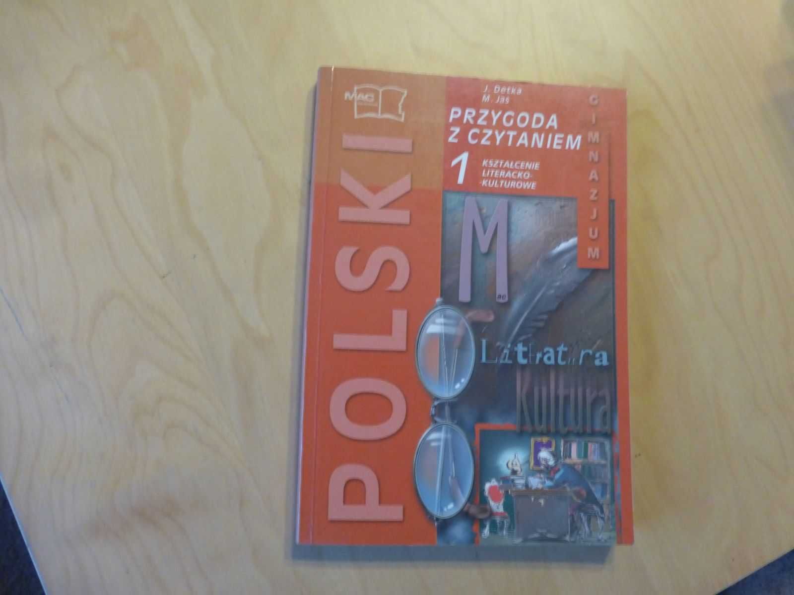 Przygoda z czytaniem. Podręcznik klasa 1 gimnazjum J. Detka M. Jas