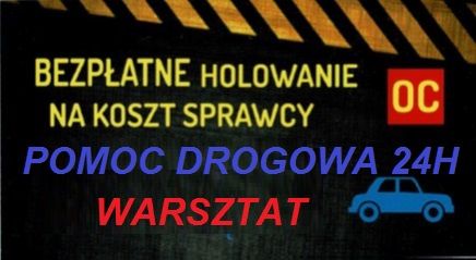 Pomoc Drogowa * Holowanie z OC Sprawcy (za darmo) po wypadku - Laweta