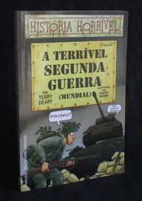 Livro A Terrível Segunda Guerra (Mundial) Terry Deary