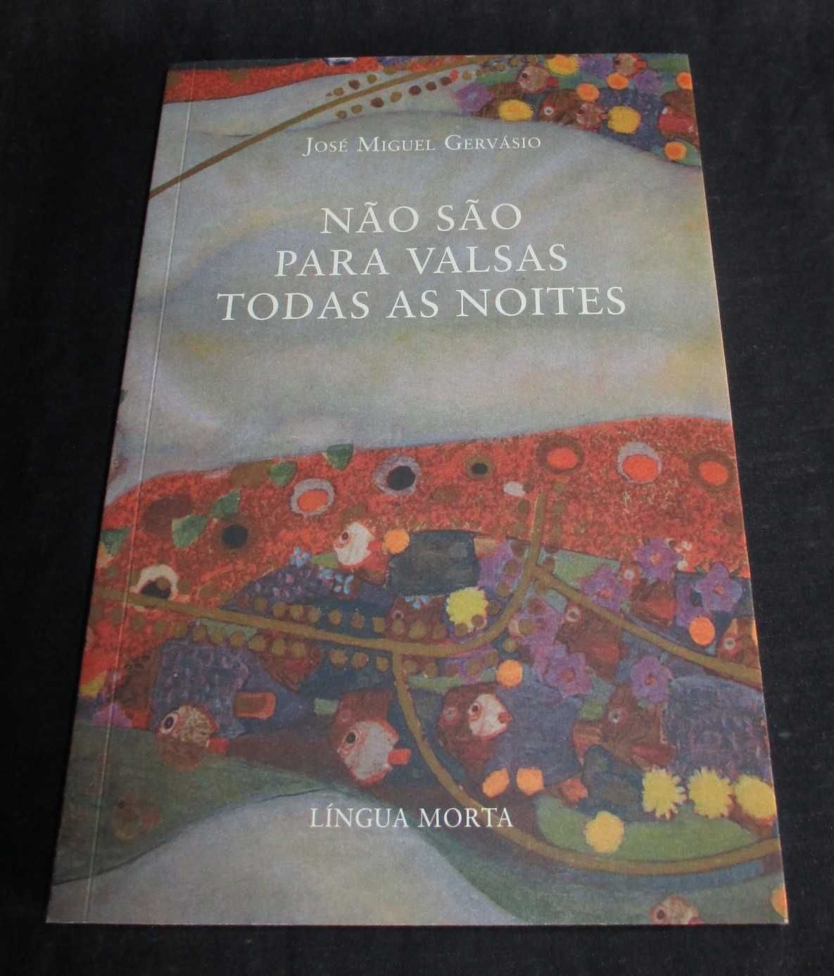 Livro Não são para valsas todas as noites José Miguel Gervásio