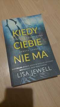 Książka kryminał Bestseller "Kiedy ciebie nie ma" Lisa Jewell - thrill