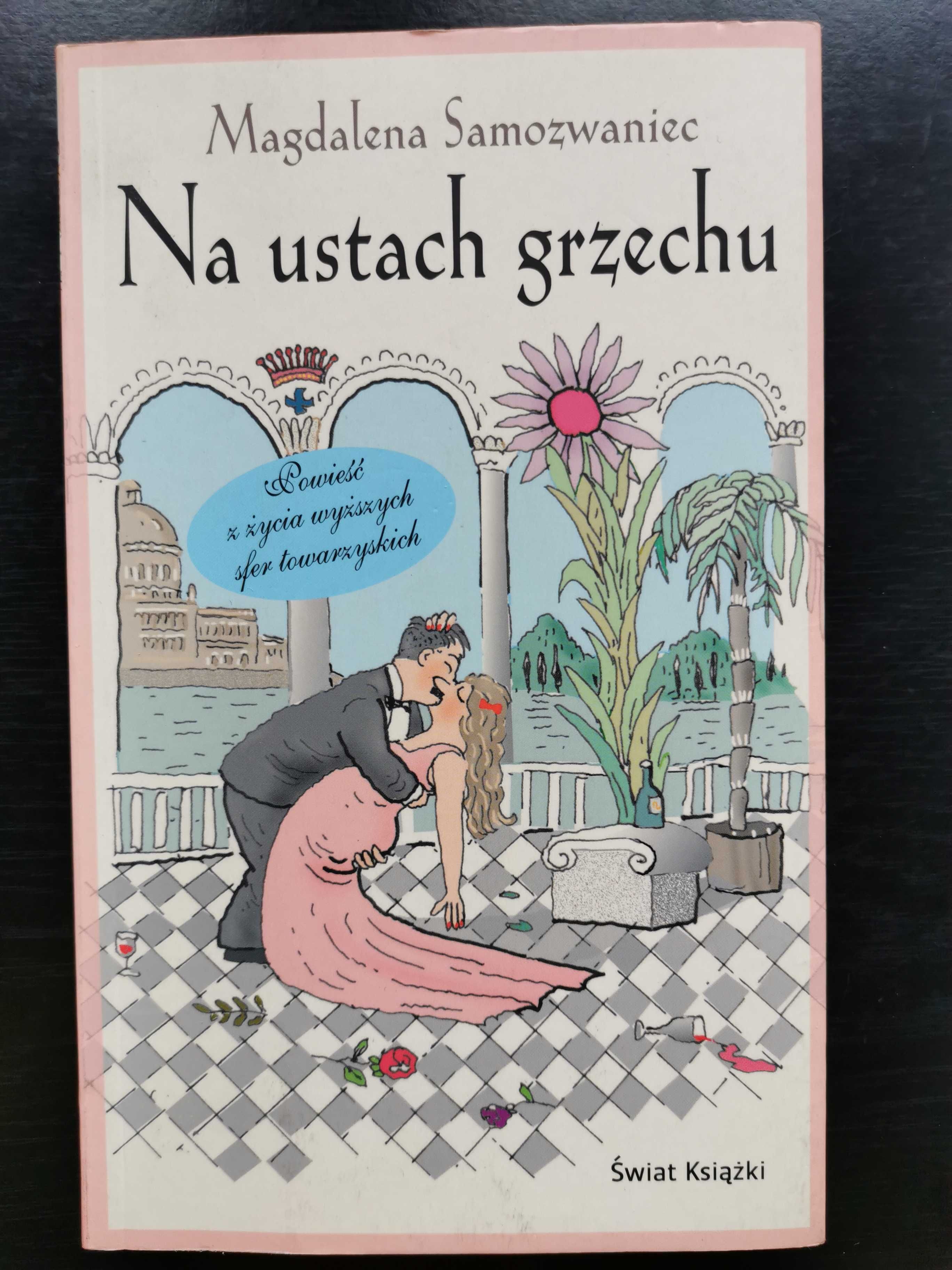 Na ustach grzechu. Magdalena Samozwaniec