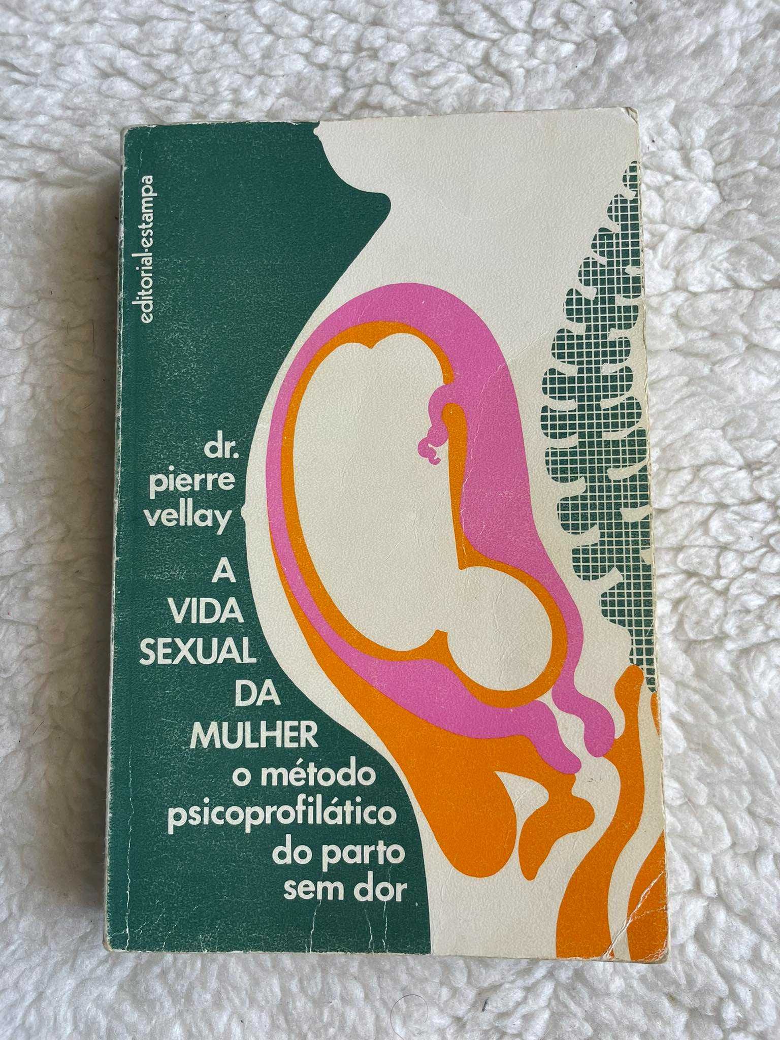 A vida sexual da mulher, o método psicoprofilático do parto sem dor