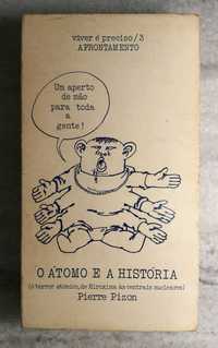 "Viver é preciso - O átomo e a história"