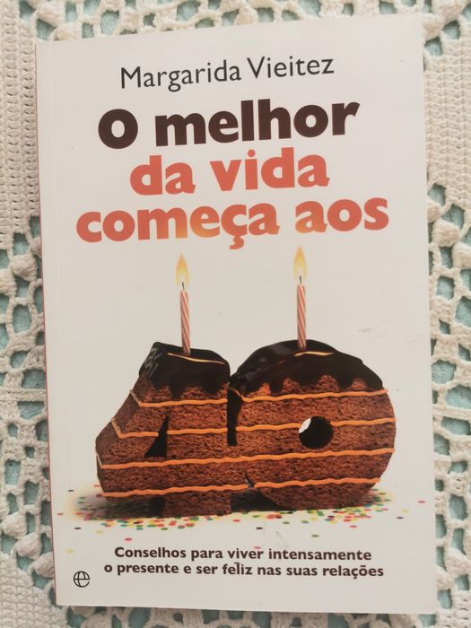 O Melhor da Vida Começa aos 40 (Margarida Vieitez)
