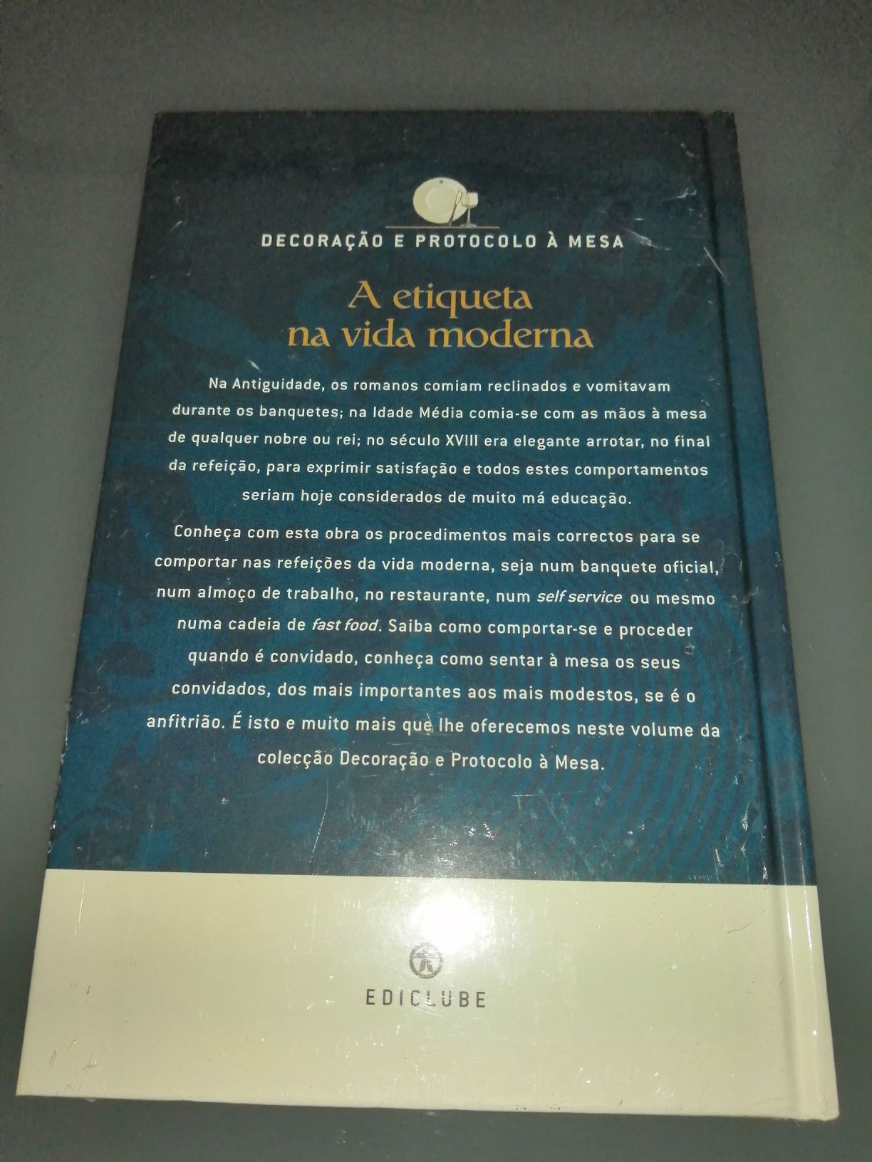 A etiqueta na vida moderna -Coleção Decoração e Protocolo à Mesa -Novo