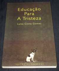 Livro Educação para a Tristeza Luísa Costa Gomes