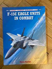 F-15C Eagle Units in Combat - Steve Davies Osprey Combat Aircraft