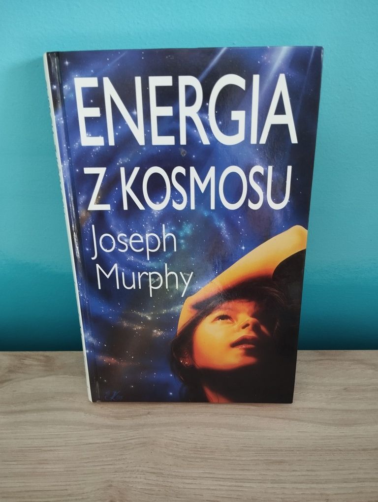 Joseph Murphy - Energia z kosmosu