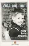 Vida Em Mim de Nuno Lobo Antunes [Portes Grátis] Livro de Bolso