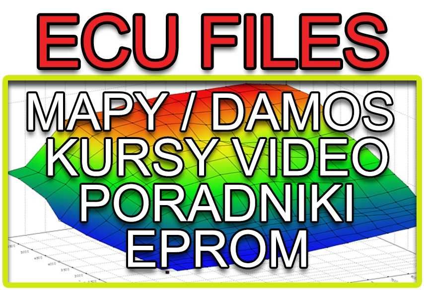 Mapy ECU / Damos Opis Map / Video Kursy / Poradniki / Eprom / SGO&RTF