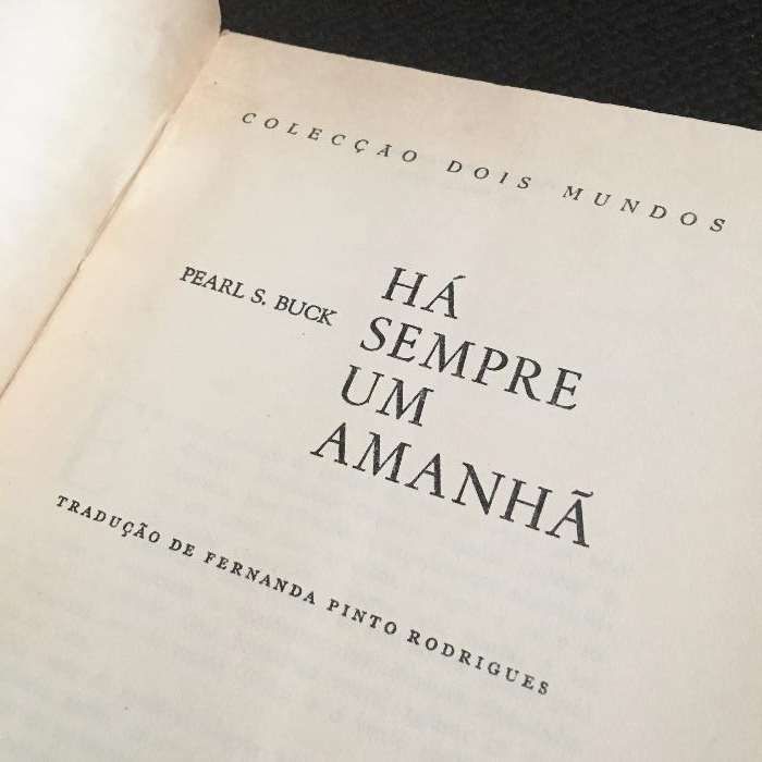 Livro - Há Sempre Um Amanhã (The Time Is Noon) - Pearl S. Buck