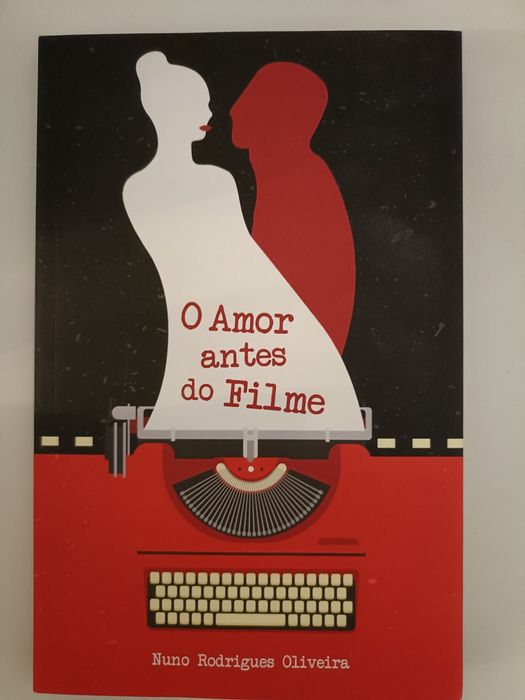 O amor antes do filme - Nuno Rodrigues Oliveira