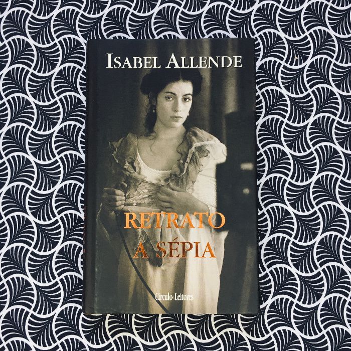 Retrato a Sépia - Isabel Allende