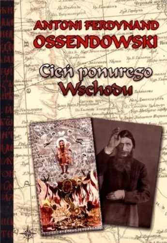 Cień ponurego Wschodu BR - Antoni Ferdynand Ossendowski