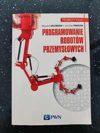 Programowanie robotów przemysłowych Kaczmarek Panasiuk PWN