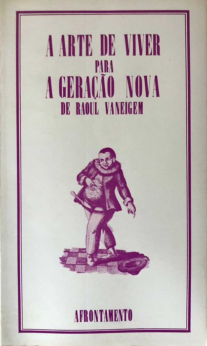 A Arte de Viver para a Geração Nova - Raoul Vaneigem