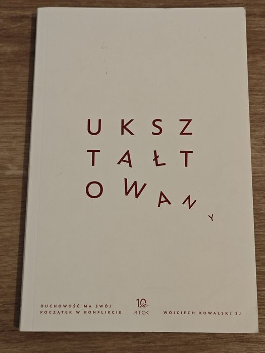 Książka ojca Wojtka Kowalskiego Ukształtowany - wyd. RTCK
