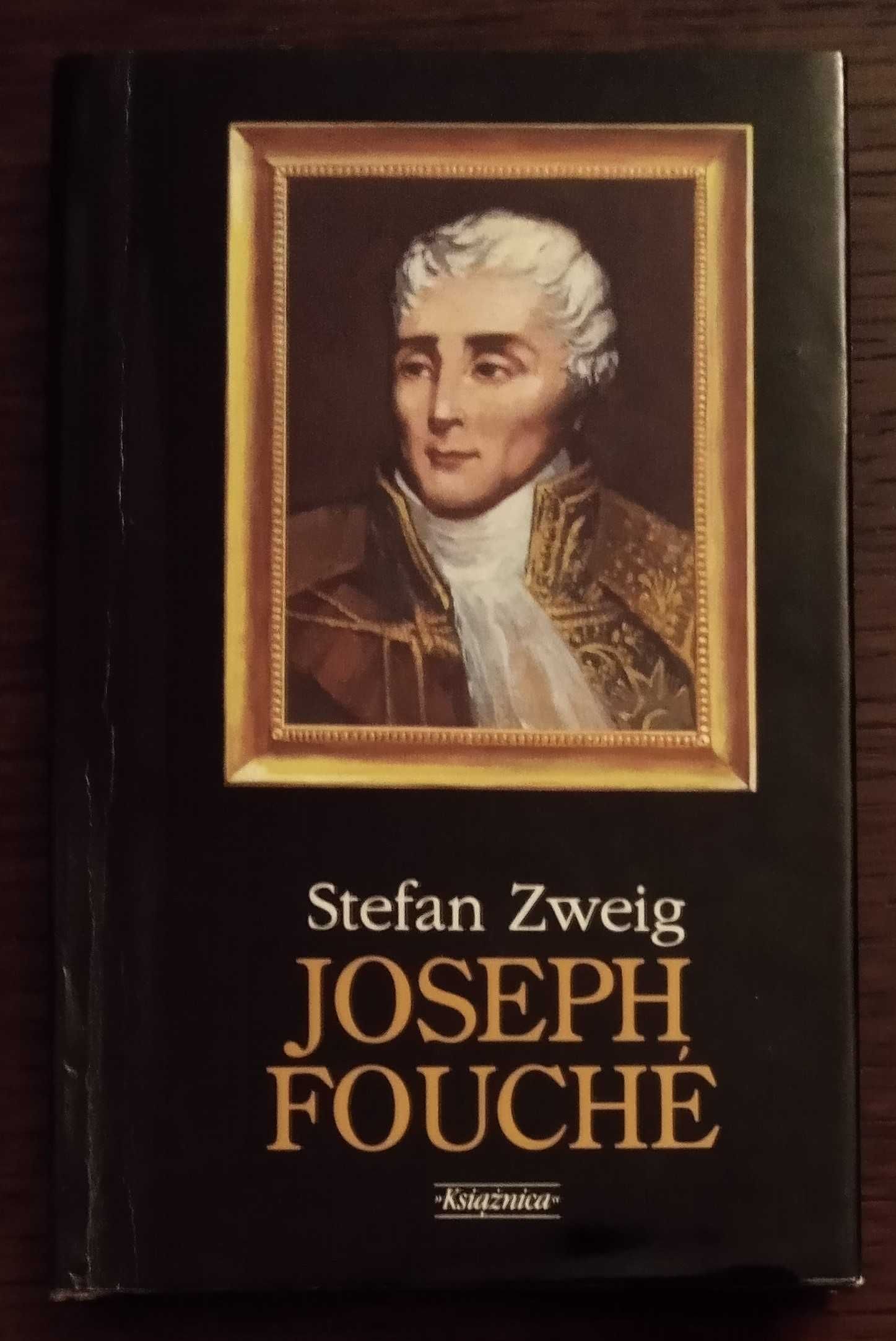 Joseph Fouche - Stefan Zweig