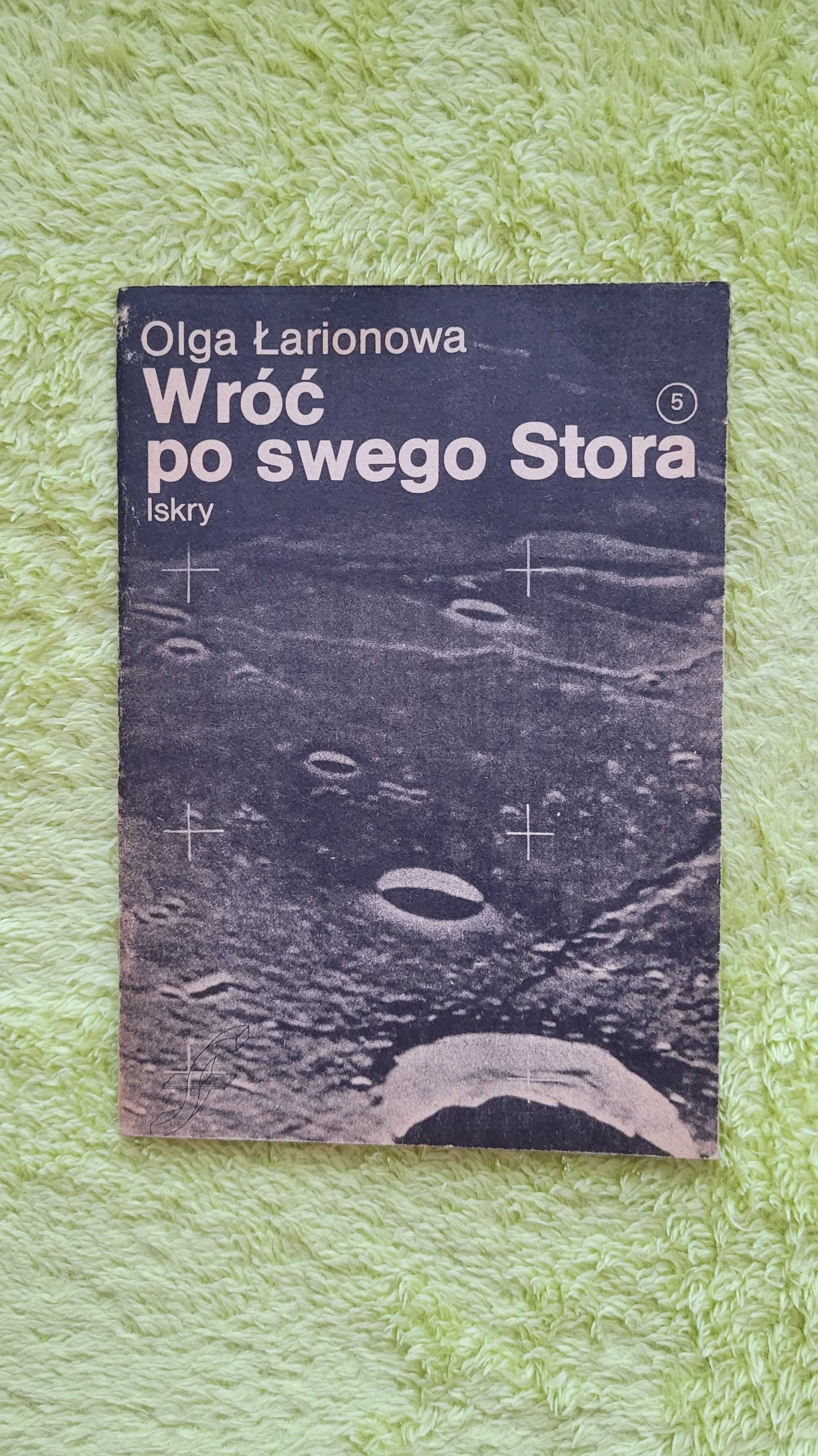 Książka: "Wróć po swego Stora", Olga Łarionowa