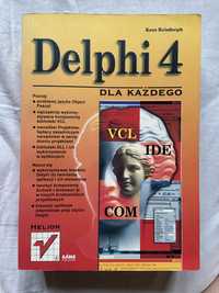 Delphi 4 dla każdego - Kent Reisdorph