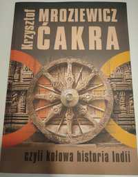 „Cakra czyli kołowa historia Indii” Krzysztof Mroziewicz