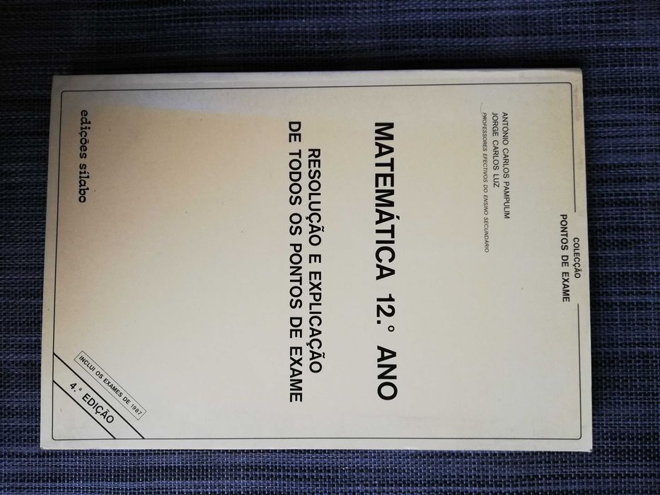 Matemática 12º: Resolução e Explicação de Exames (portes grátis)