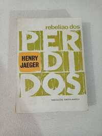 Rebelião dos perdidos - Henry Jaeger