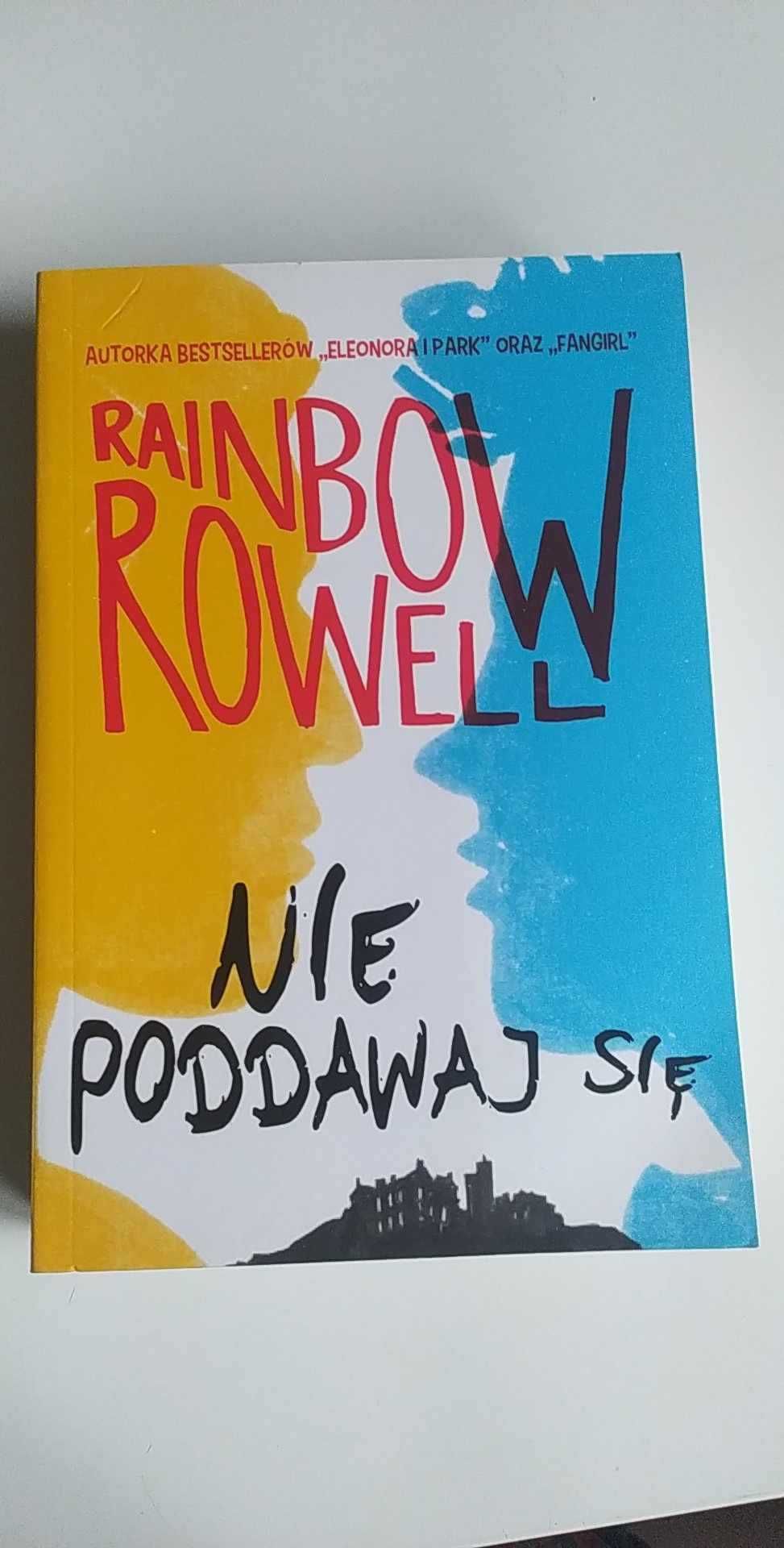 Nie podddawaj się - Rainbow Rowell