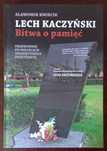 Lech Kaczyński. Bitwa o pamięć - Sławomir Kmiecik