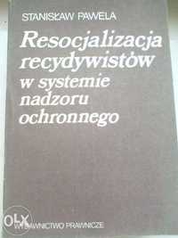 Resocjalizacja recydywistów w systemie nadzoru ochronnego S. Pawela