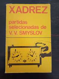 Xadrez - Partidas selecionadas de V. V. Smyslov