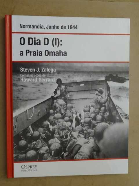 O Dia D I - A Praia de Omaha de Steven J. Zaloga