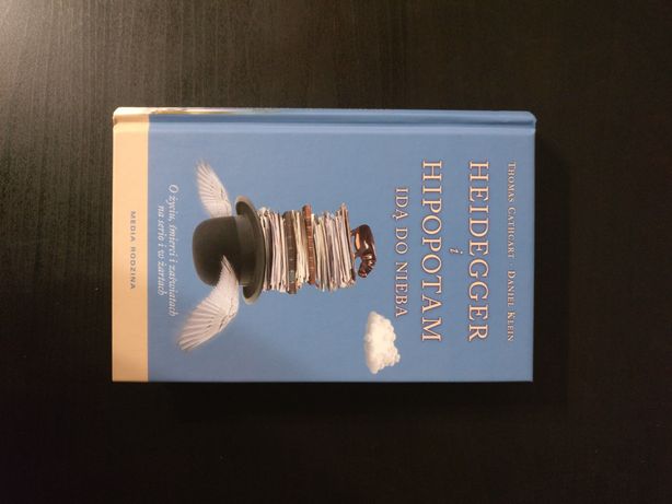 T.Cathcart, D.Klein "Heidegger i hipopotam idą do nieba"