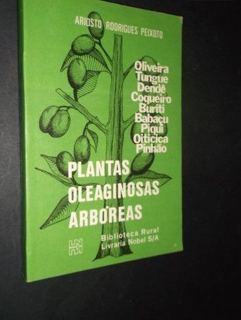 Peixoto (Ariosto Rodrigues);Plantas Oleaginosas Arbóreas