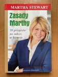 Zasady Marthy. 10 przepisów na sukces w biznesie Martha Stewart