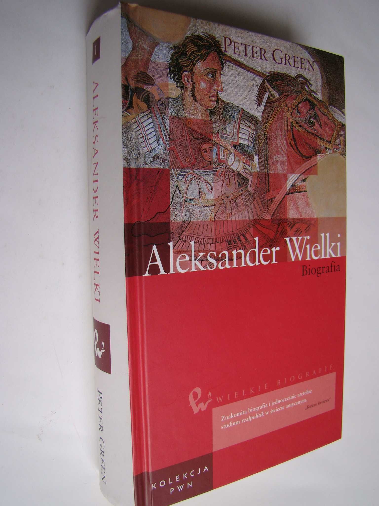 Aleksander Wielki - Biografia. Peter Green