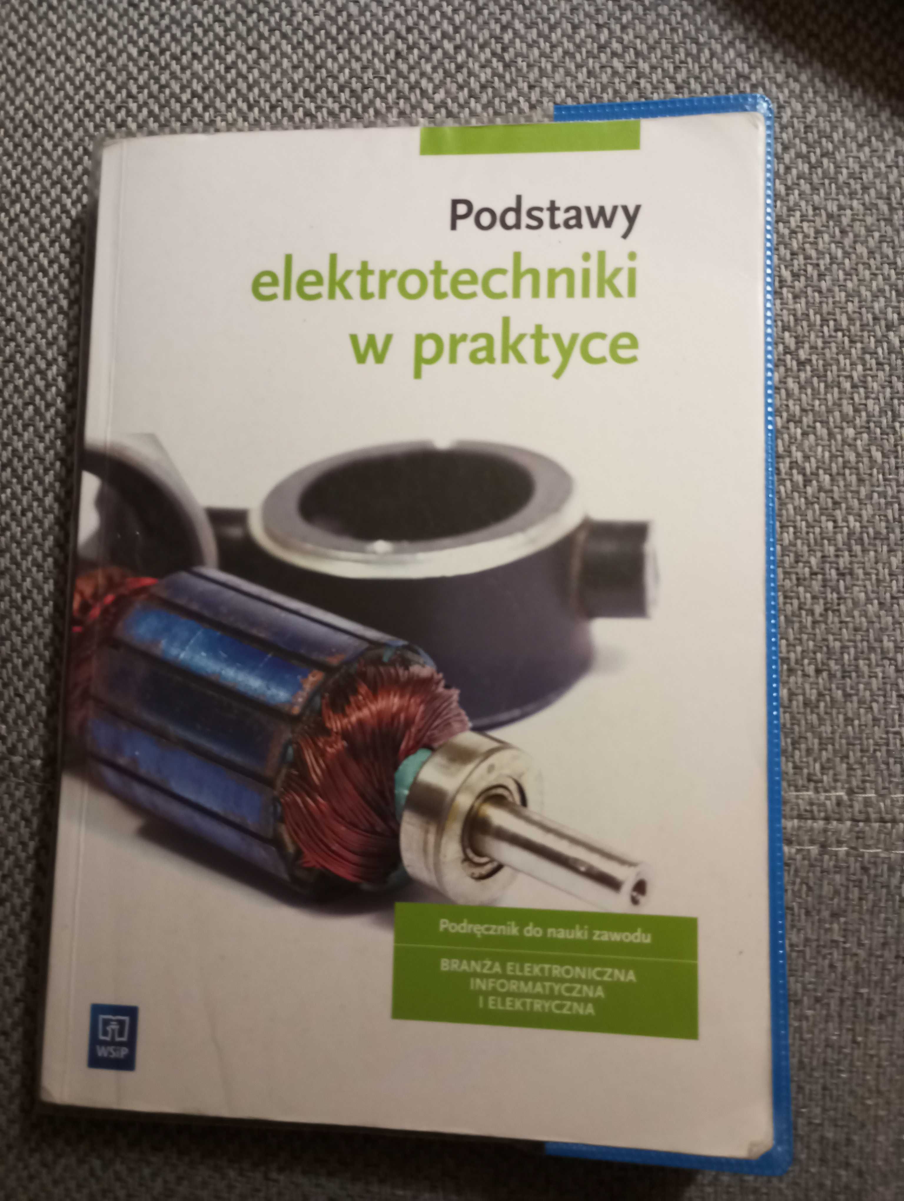 Podstawy elektrotechniki w praktyce A. Bielawski J. Grygiel WSiP