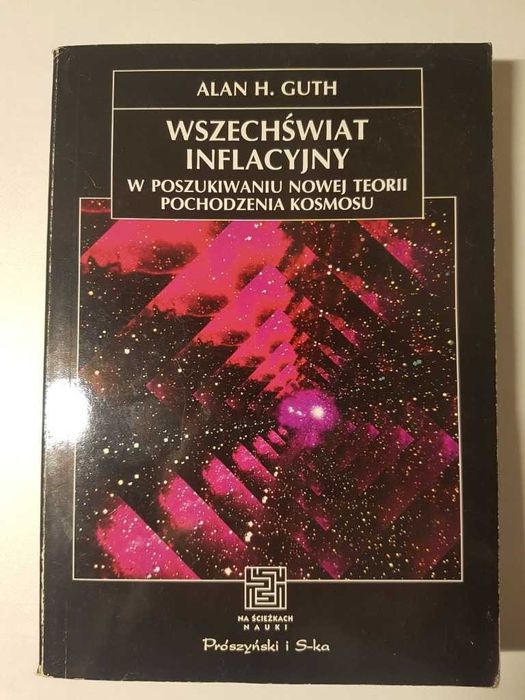 Wszechświat inflacyjny. Alan Guth