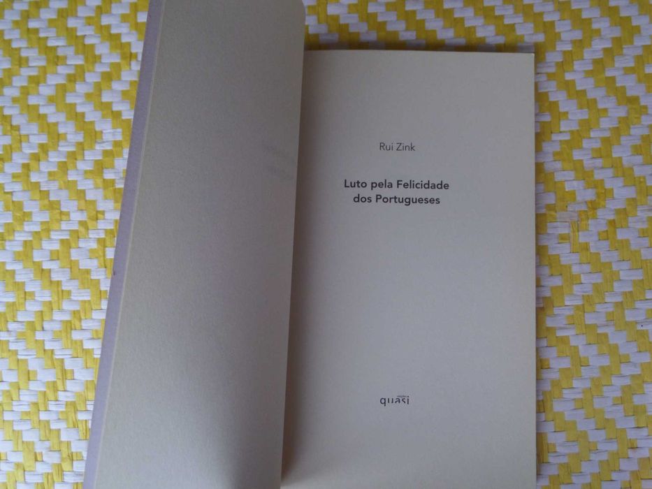 Luto pela felicidade dos Portugueses
Rui Zink
Edição : Quasi