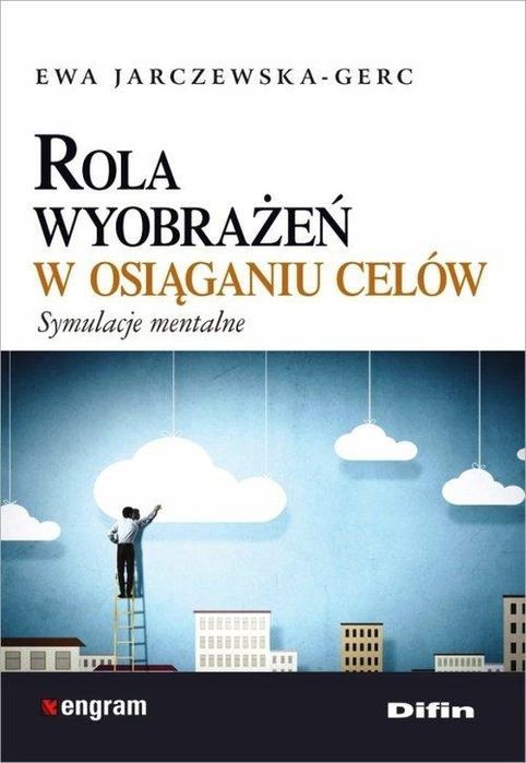 Rola Wyobrażeń W Osiąganiu Celów