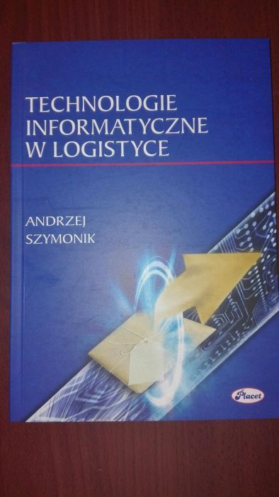 Technologie informatyczne w logistyce- Andrzej Szymonik