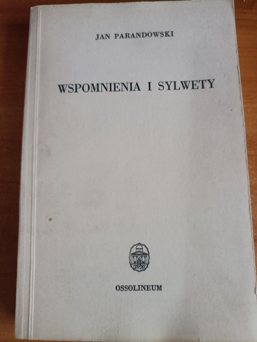 "Wspomnienia i sylwety" Jan Parandowski