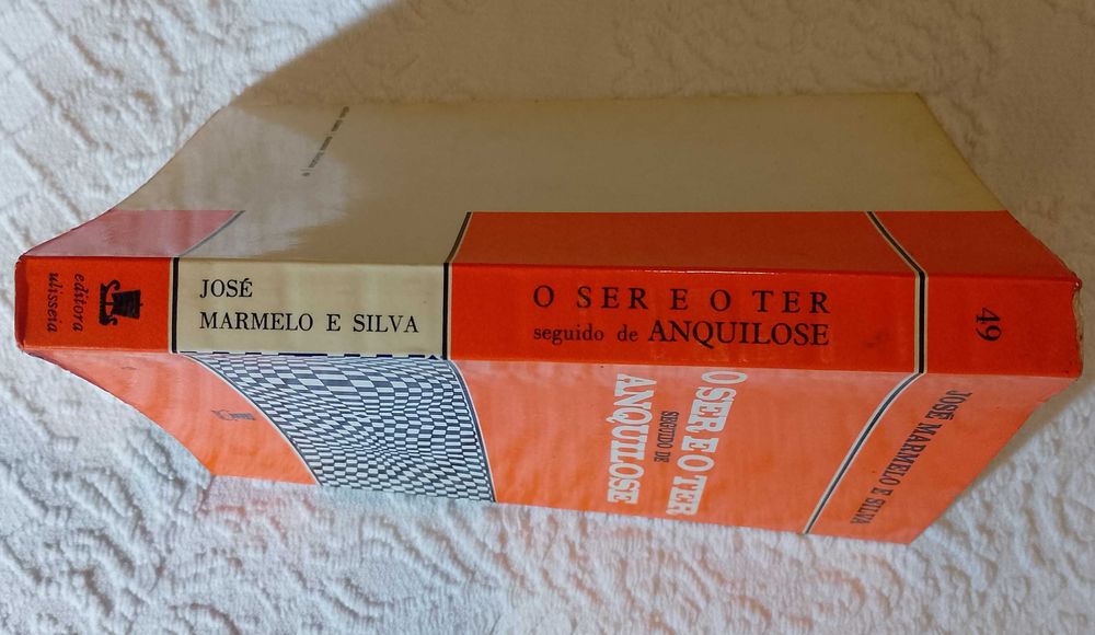 O ser e o ter seguido de anquilose, José Marmelo e Silva